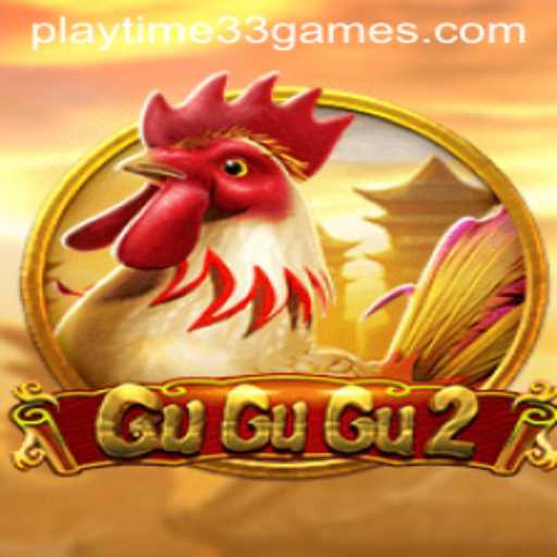 Exploring the Thrills and Strategies of GuGuGu2 with PlayTime33